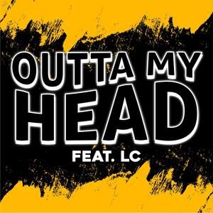 Outta My Head (feat. L.C.)