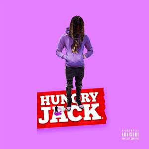 Hungry Jack (Explicit)