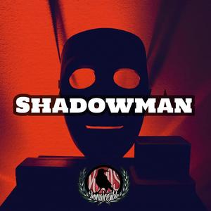 Shadowman (Explicit)