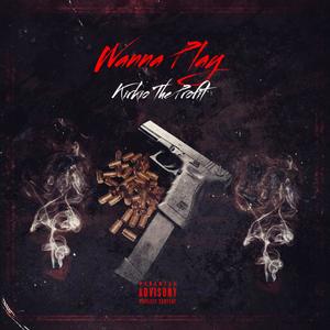 Wanna Play (Explicit)