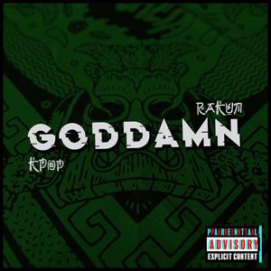 GODDAMN (feat. Kpop) (Explicit)