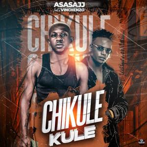 CHIKULEKULE (feat. Vinchenzo mbale)