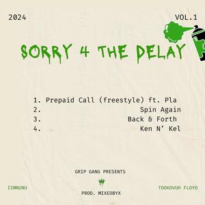 SORRY 4 THE DELAY (Explicit)