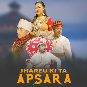 Jhareu Ki Ta Apsara