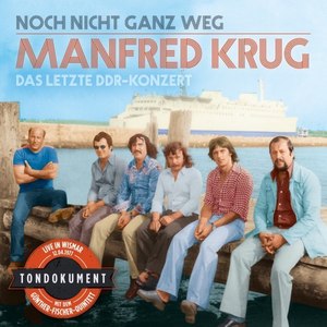 Noch nicht ganz weg (Das letzte DDR-Konzert)