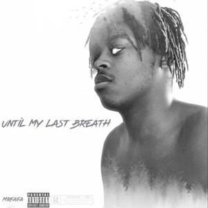 until my last breath (Explicit)