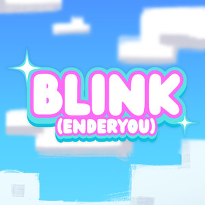 BLINK (ENDERYOU) (Villager Ver.)