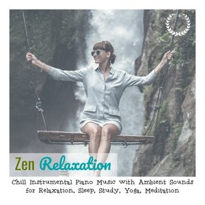 Chill Instrumental Piano Music with Ambient Sounds for Relaxation, Sleep, Study, Yoga, Meditation