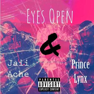 Eyes Open (feat. Jaii Ache) (Explicit)