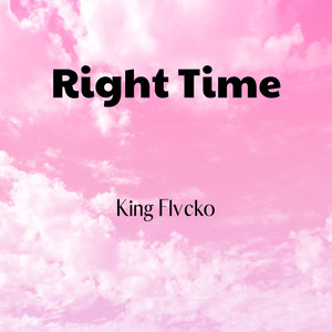 Right Time (Explicit)