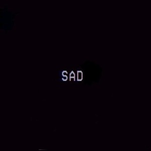 Sad (Explicit)