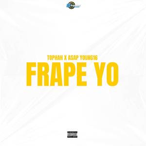 Frape Yo (Explicit)