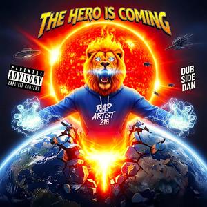 The Hero Is Coming (Explicit)