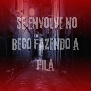 SE ENVOLVE NO BECO FAZENDO A FILA (Explicit)