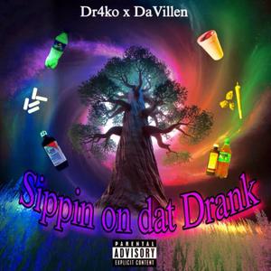 sippin on dat drank (feat. Nad Da Viłłęñ) (Explicit)