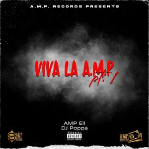 Viva La A.M.P., Pt. 1 (Explicit)