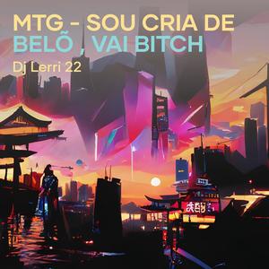 Mtg - Sou Cria de Belõ , Vai ***** (Explicit)