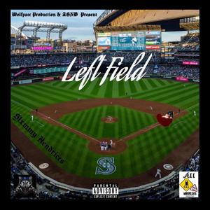 Left Field (Explicit)