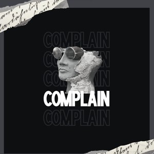 Complain ! (feat. Chase B & drako) (Explicit)