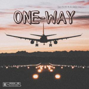 One-Way (feat. Aurel) [Explicit]