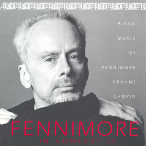 Piano Recital: Fennimore, Joseph - GRANADOS, E. / FENNIMORE, J. / BRAHMS, J. / BACH, J.S. / CHOPIN,