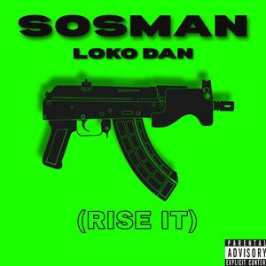 Rise It (feat. Sosman & Loko Dan) (Blaze Up Remix|Explicit)