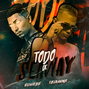 Todo de Seaway(Brega Funk) (Explicit)