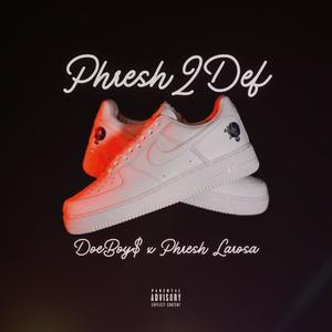 Phresh 2 Def (feat. Phresh Larosa) [Explicit]