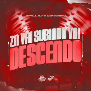 ZN Vai Subindo Vai Descendo (Explicit)