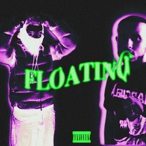 FLOATING (feat. l0rcx) [Explicit]