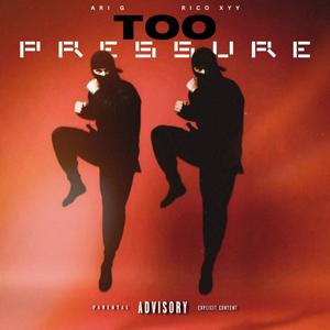 TOO PRESSURE (feat. Rico Xyy) (Explicit)