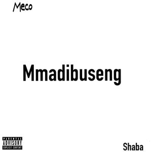 Mmadibuseng (feat. Shabba) [Explicit]