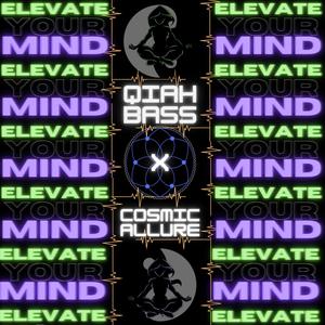 ELEVATE YOUR MIND (feat. Cosmic Allure)