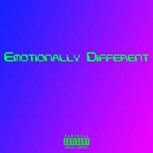 Emotionally Different (Explicit)