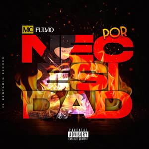 Por Necesidad (Explicit)