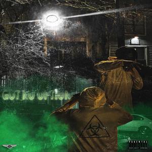 Got No Option (Explicit)