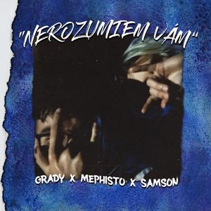 Nerozumiem Vám (feat. Mephisto & SamsonZurvivalec) [Explicit]