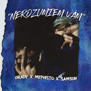 Nerozumiem Vám (feat. Mephisto & SamsonZurvivalec) (Explicit)