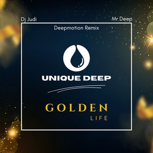 Golden Life (Deepmotion Remix)