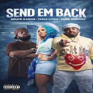 Bruce Aaron - Send Em Back (Explicit)