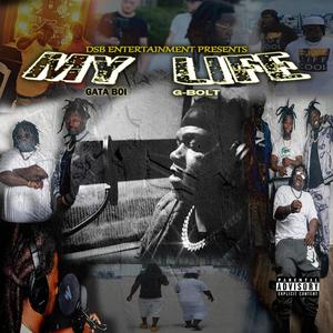 My Life (feat. G-Bolt) [Explicit]