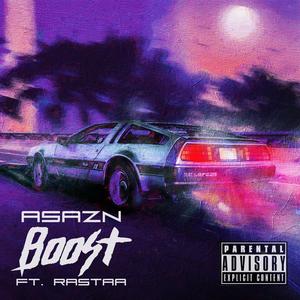 BOOST (feat. RASTAA) [Explicit]