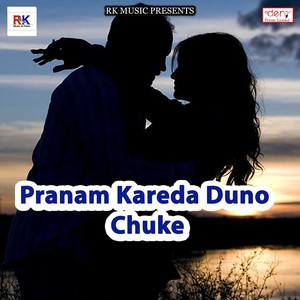 Pranam Kareda Duno Chuke