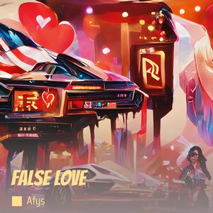 FALSE LOVE