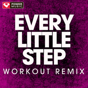 Every Little Step (Workout Remix)
