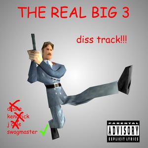 the real big 3 (Explicit)