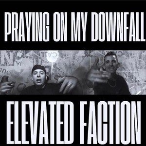 Praying on My Downfall (Explicit)