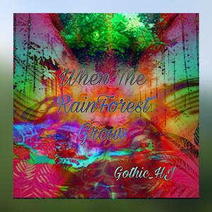 When The Rainforest Grows