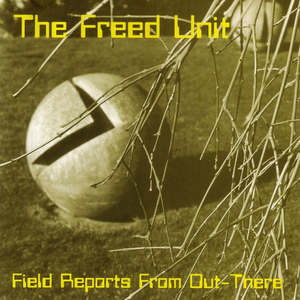 Field Reports From Out There (Explicit)