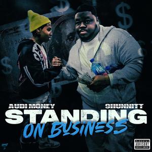 Standing On Business (feat. Audi Money) (Explicit)
